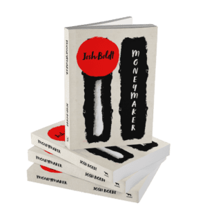 stack of three copies of Josh Boldt's novel Moneymaker